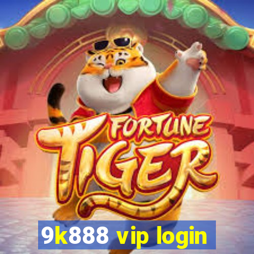 9k888 vip login